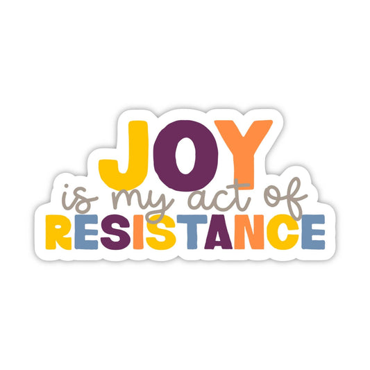 Joy is Resistance Sticker