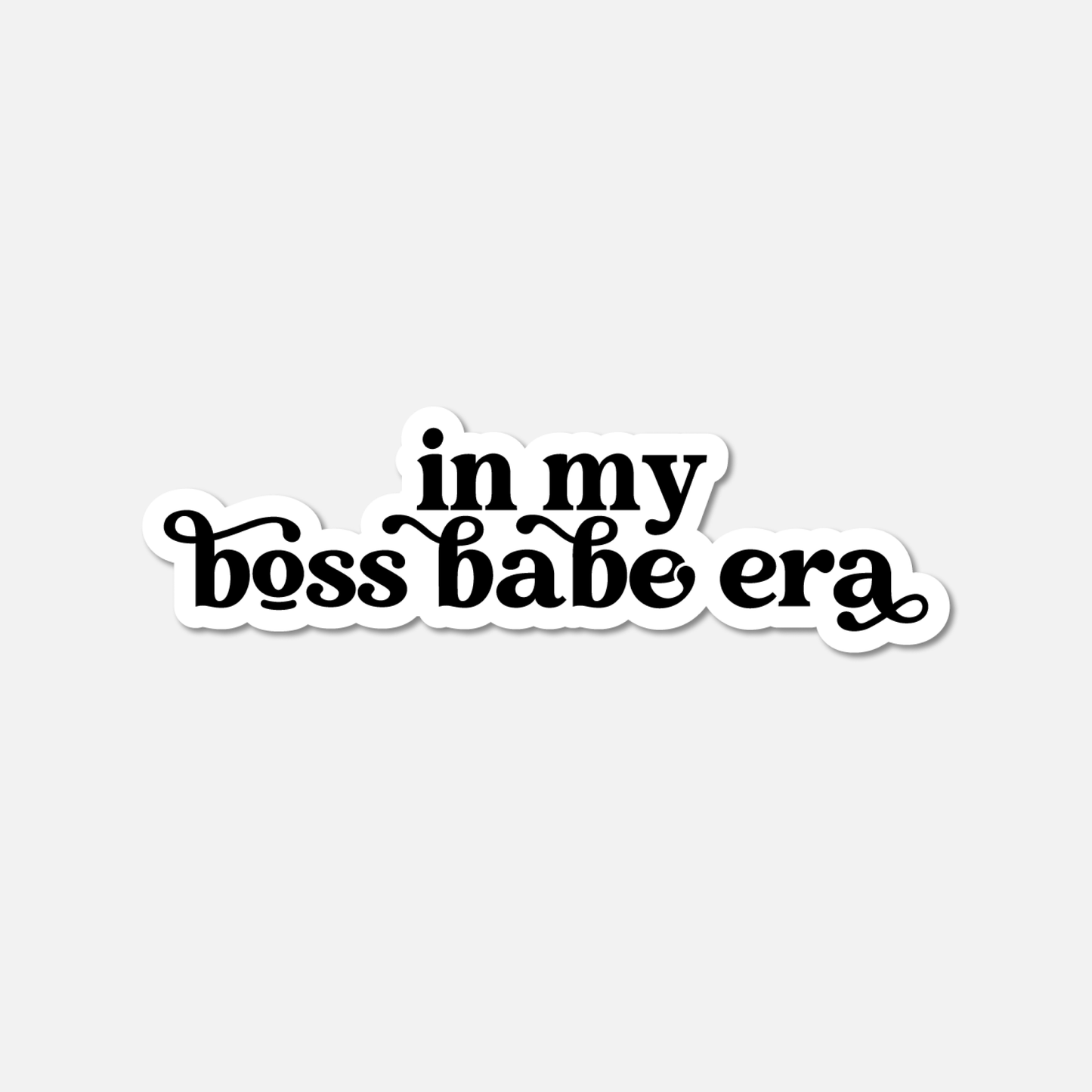 In My Boss Babe Era Sticker