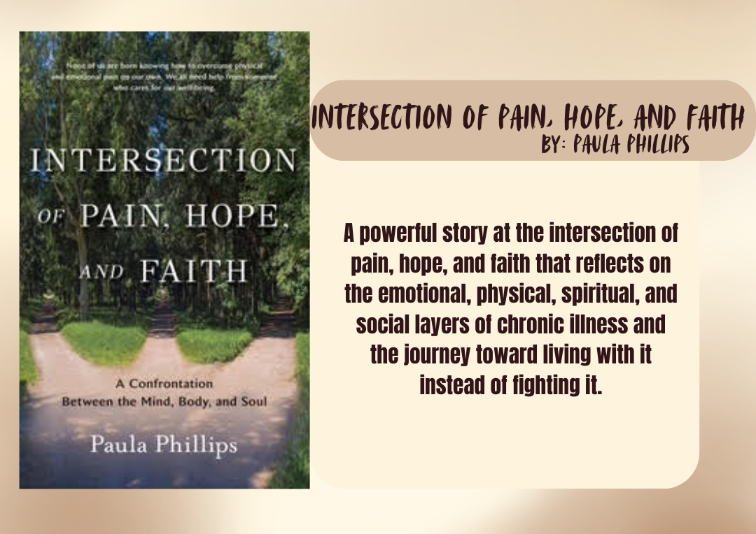 Book cover of 'Intersection of Pain, Hope, and Faith' by Paula Phillips with a description of the book's content.