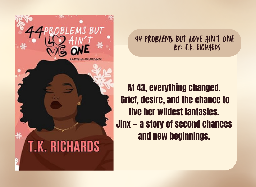 Book cover of '44 Problems But Love Ain't One' by T.K. Richards with a silhouette of a woman on a pink background.