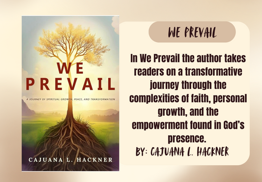 We Prevail: A Journey of Spiritual Growth, Peace, and Transformation by Cajuana L. Hackner