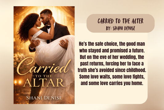 Book cover of 'Carried to the Altar' by Shani Denise with a romantic scene and warm color palette.