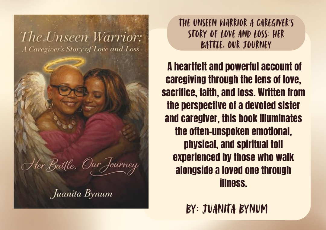 The Unseen Warrior: A Caregiver’s Story of Love and Loss. Her Battle, Our Journey&nbsp by Juanita Bynum