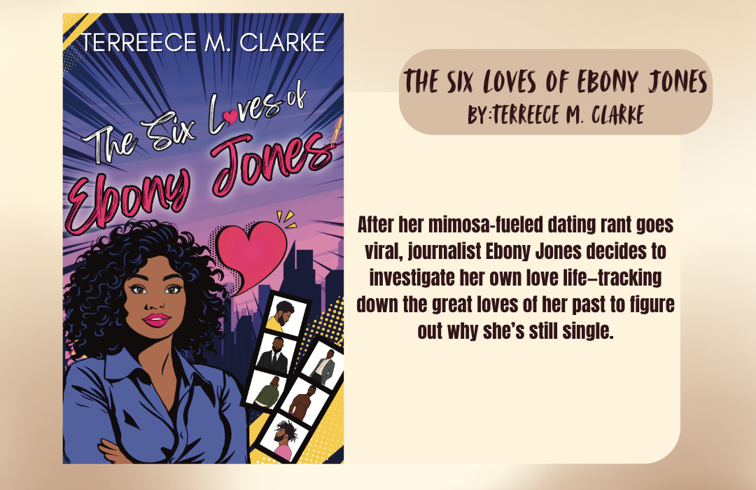The Six Loves of Ebony Jones - Terreece M. Clarke