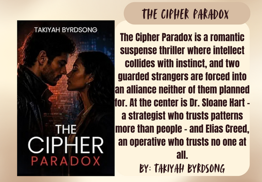 The Cipher Paradox by Takiyah Byrdsong