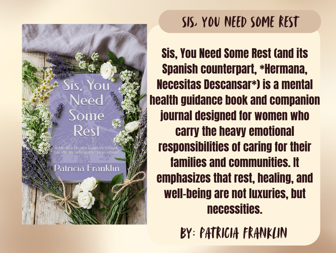 Sis, You Need Some Rest by Patricia Franklin