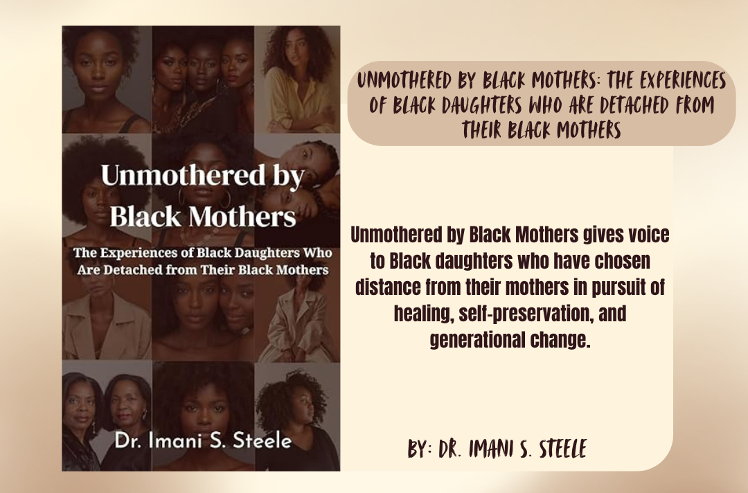 Book cover of 'Unmothered by Black Mothers' with text and images of women on a beige background.