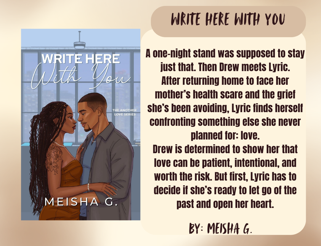Book cover and synopsis graphic for the romance novel 'Write Here With You' by Meisha G. The left side shows the book cover with a couple embracing in front of a window, while the right side displays the full story synopsis on a cream background with the title at the top.