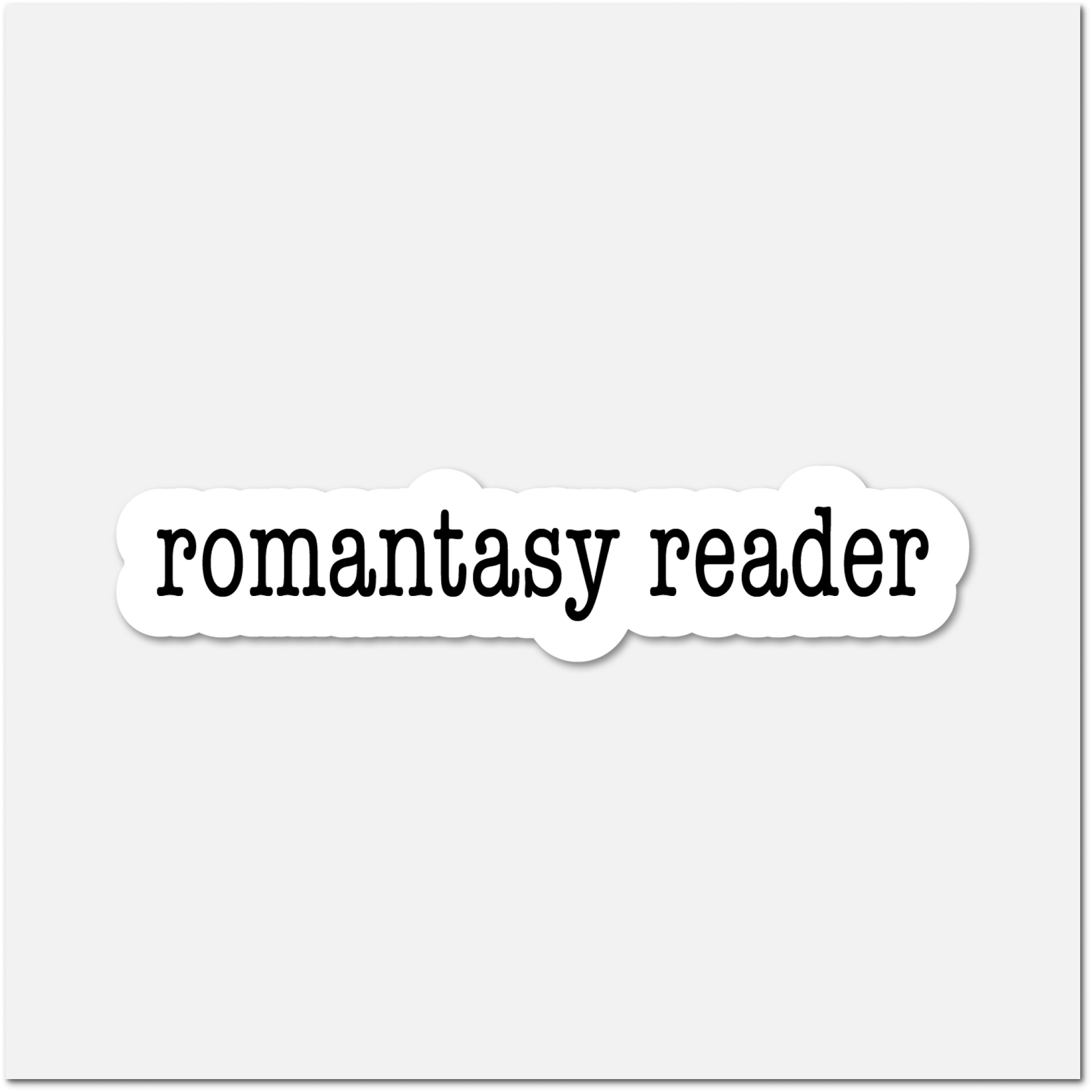 Sticker with 'romantasy reader' text on a white background